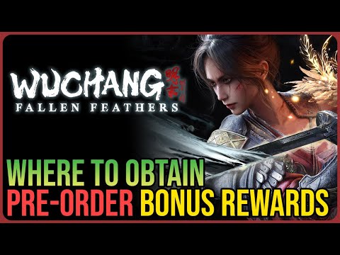 Wuchang Fallen Feathers – How to Get Pre-Order Bonus Rewards
