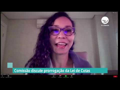 Comissão discute prorrogação da Lei de Cotas - 13/10/21
