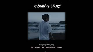 Download lagu STORY WA Aku Yang Akan Pergi || STATUS WA BIKIN BAPER !! STORY WA KEKINIAN 2020 mp3