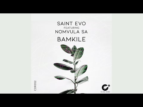 Saint Evo Feat.Nomvula SA - Bamkile (Original Mix)