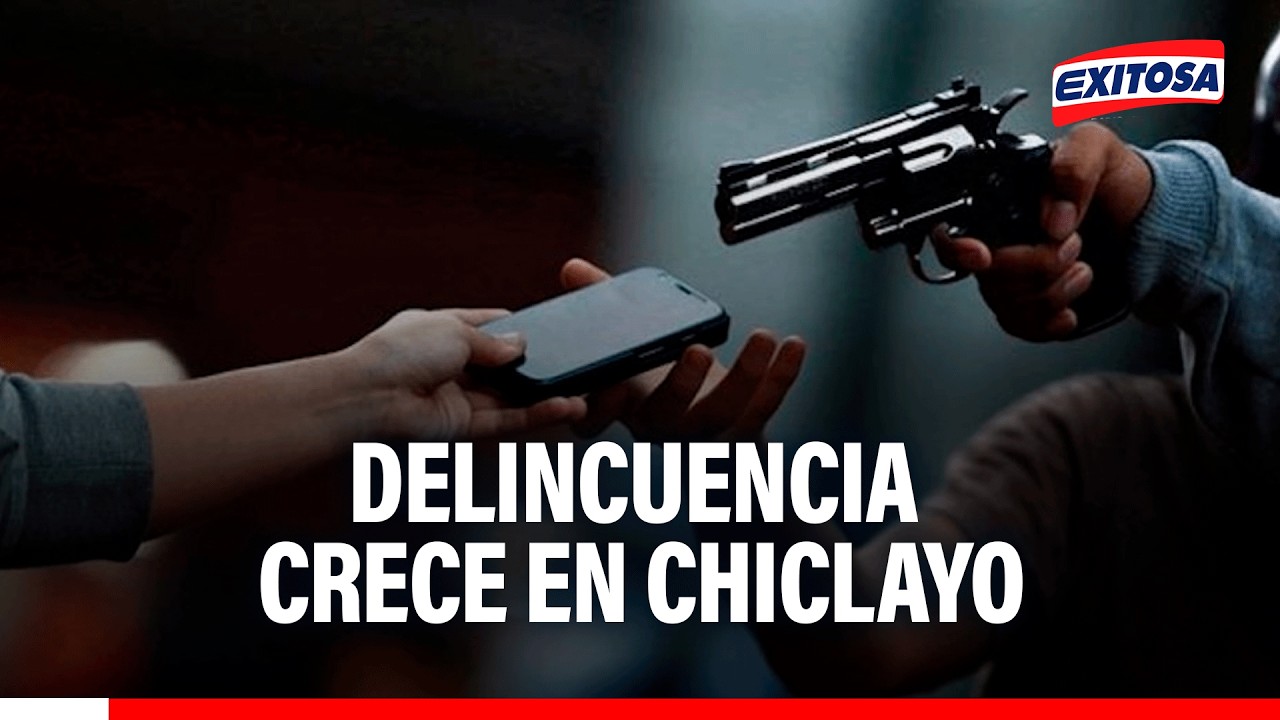 🔴🔵 Delincuencia se desborda en Chiclayo: Faltan herramientas tecnológicas para frenarla