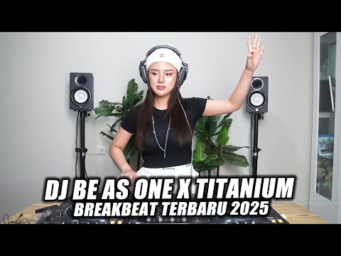 DJ AYUDIA - BE AS ONE X TITANIUM REMIX BREAKBEAT TERBARU VIRAL TIKTOK 2025