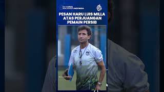 Apresiasi Perjuangan Mati-matian Anak Asuhnya, Luis Milla Sampaikan Pesan Haru Untuk Pemain Persib
