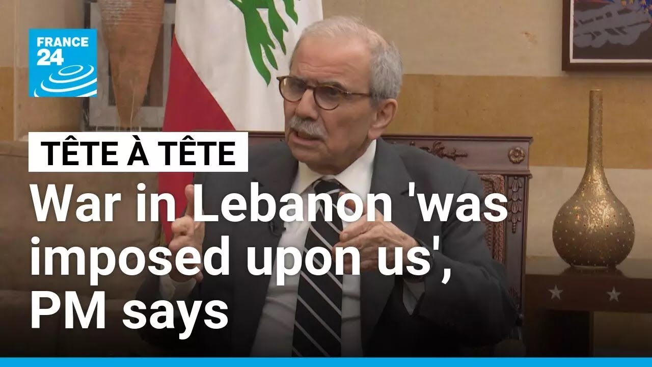 War in Lebanon 'was imposed upon us', PM Nawaf Salam says • FRANCE 24 English