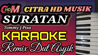 Download lagu SURATAN KARAOKE - TOMMY J PISA ,REMIX DUT ASYIK NEW mp3 Download lagu SURATAN KARAOKE - TOMMY J PISA ,REMIX DUT ASYIK NEW mp3