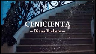 Cinderella - Diana Vickers (Sub - español)