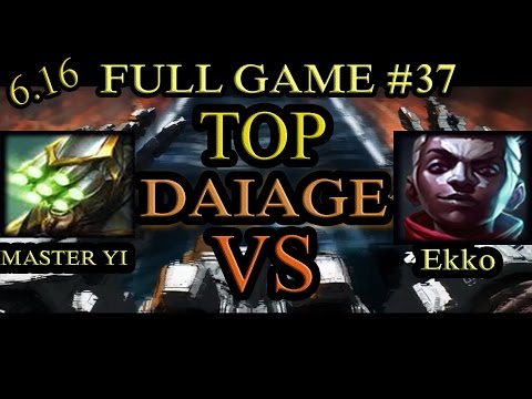 TANK MASTER YI VS TANK EKKO TOP - TOP WITH SMITE - FULL GAME #37 - PATCH 6.16 - DAIAGE