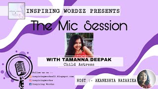 The Mic Session with Tamanna Deepak (Child Actress) | Season 1 | Episode 4 video