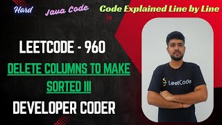 YouTube video 'Delete Columns to Make Sorted III | LeetCode 960 | Java Code | Developer Coder'