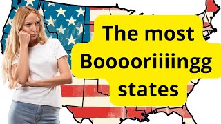 10 most "boring" States in the U.S.
