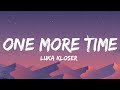 Luka Kloser - One More Time (Lyrics)