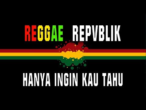 Download Download Mp3 Republik Hanya Ingin Kau Tahu Versi Reggae Mp3 Dan Mp4 Terlengkap Gratis Desy Mp3