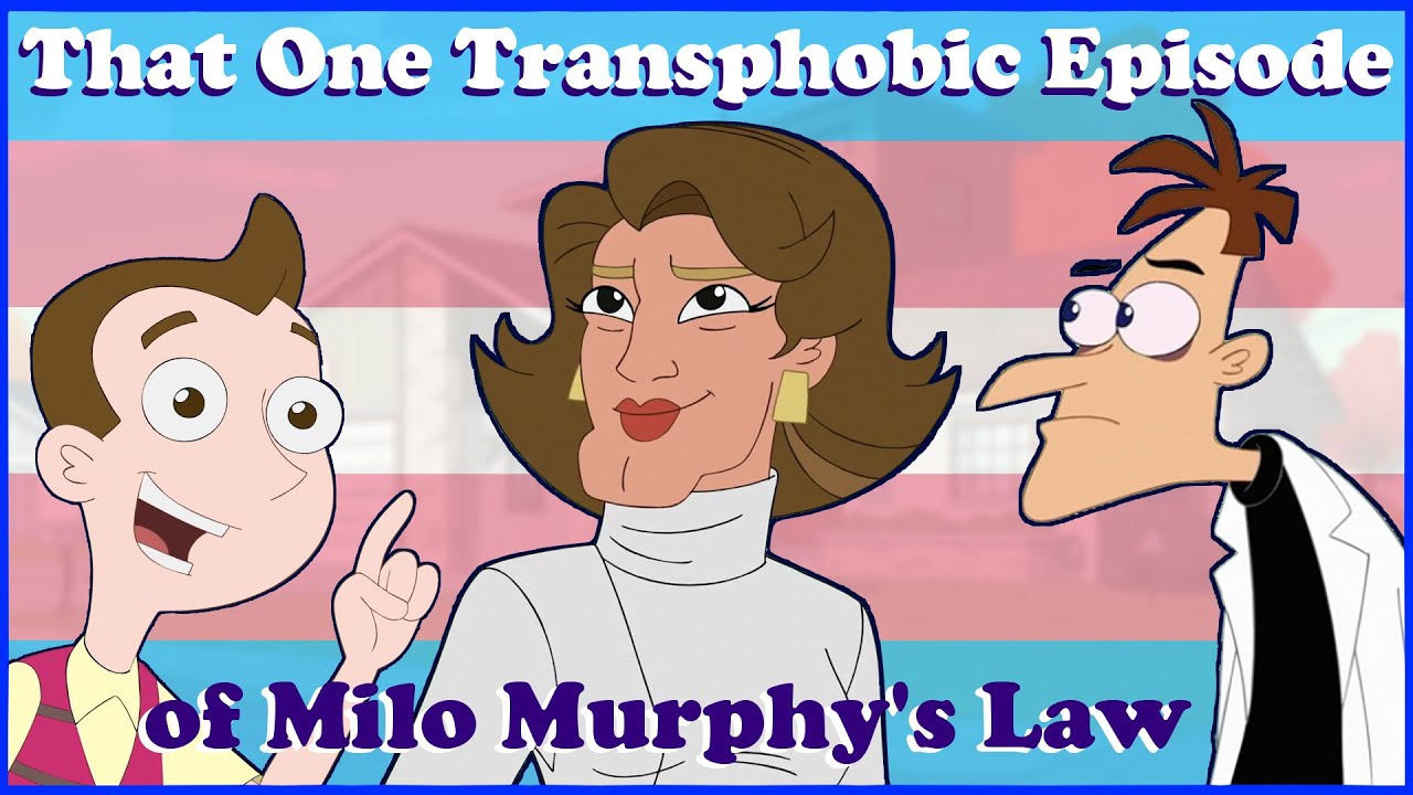 Milo Murphy's Law's Transphobic and Worst Episode