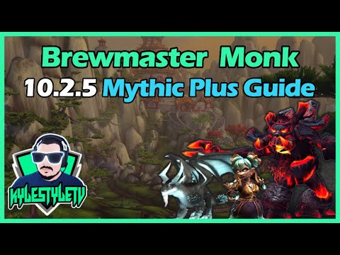 10.2.5 Brewmaster Monk Mythic Plus Guide - Dragonflight Season 3