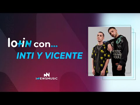 #Entrevista | #LoMásIn con... Inti y Vicente y su nuevo sencillo "Timidez"
