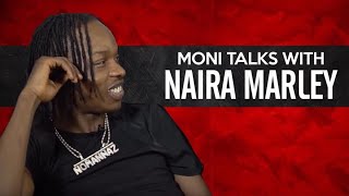 MONI TALKS WITH NAIRA MARLEY