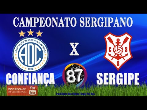 CONFIANÇA X SERGIPE. AO VIVO(08/05/2021), CAMPEONATO SERGIPANO