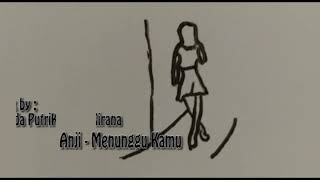 Download lagu Anji - menunggu kamu (animasi) mp3