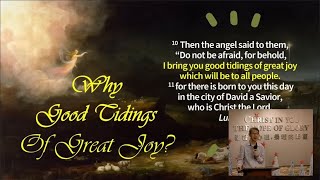 Ps Khor – Why good tidings of great joy?