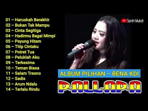 FULL ALBUM PILIHAN - RENA KDI NEW PALLAPA