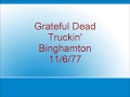 Grateful Dead - Truckin - Binghamton - 11/6/77