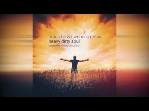 Twenty One Pilots - Heavy Dirty Soul (Bruno Be & Ownboss Remix)