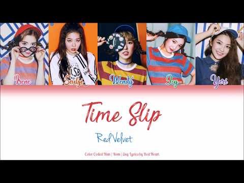 Red Velvet (레드벨벳) — Time Slip (Han|Rom|Eng Color Coded Lyrics by Red Heart)