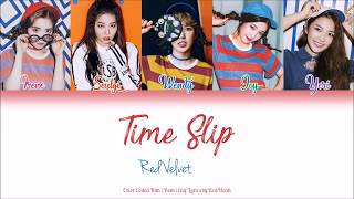 Red Velvet (레드벨벳) — Time Slip (Han|Rom|Eng Color Coded Lyrics by Red Heart)