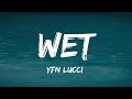 Wet YFN Lucci Lyrics