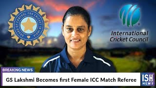 GS Lakshmi Becomes First Female ICC Match Referee