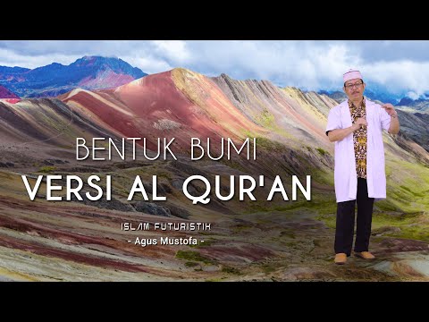 Islam Futuristik eps. 13 - BENTUK BUMI VERSI AL QUR'AN