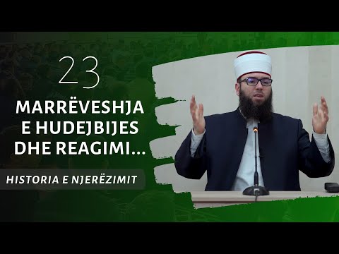 23.Marrëveshja e Hudejbijes dhe reagimi i sahabeve