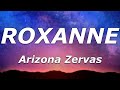 Arizona Zervas ROXANNE Lyrics Roxanne Roxanne All She Wanna Do Is Party All Night