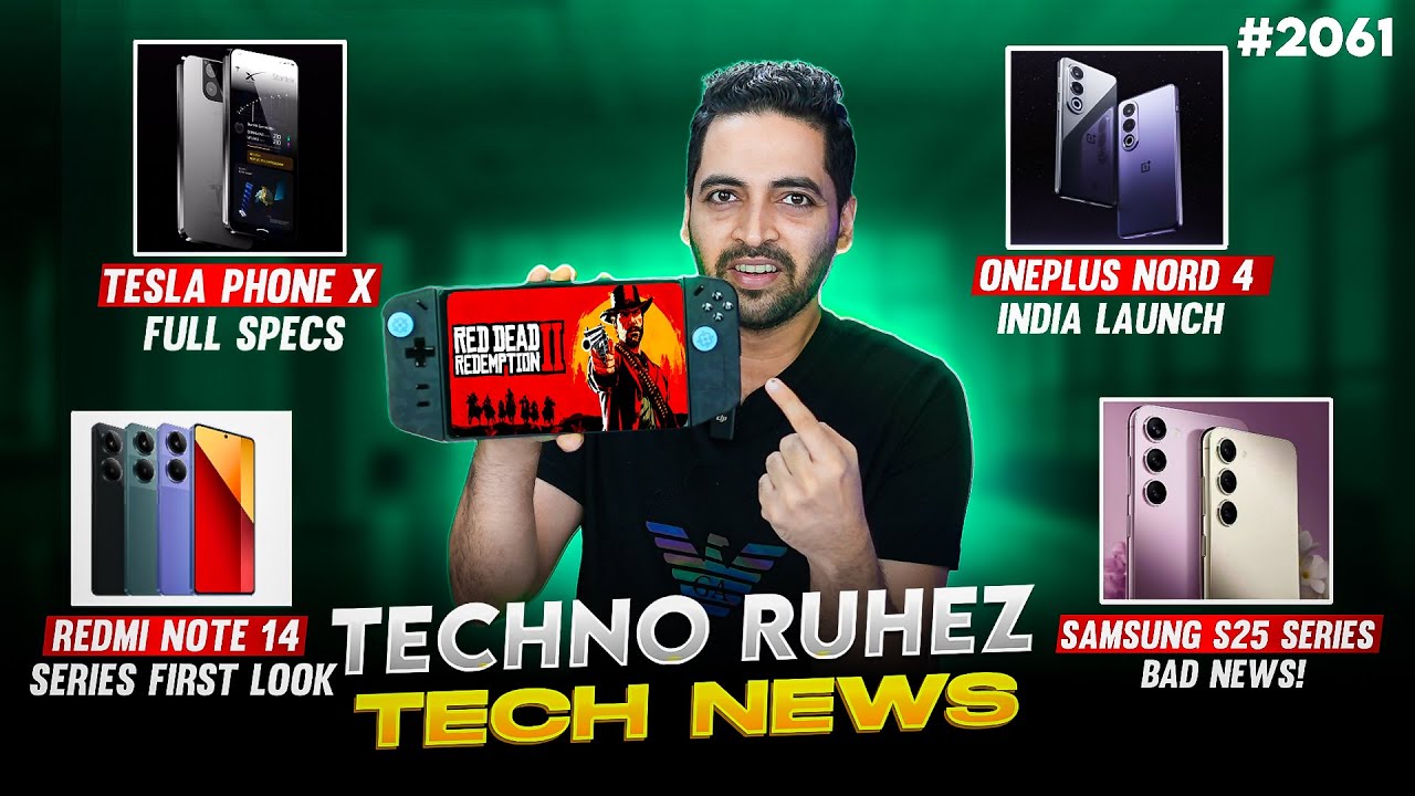 Tesla Phone X Specs,Oneplus Nord 4 Good News,Redmi Note 14 Series First Look,Honor 200 India