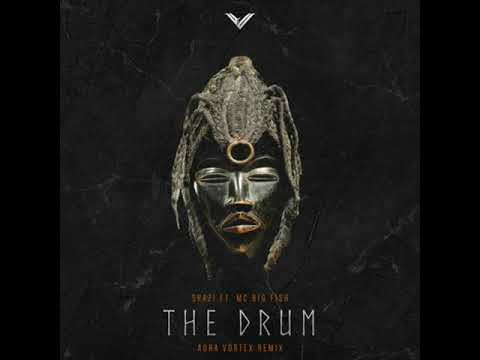Skazi, MC Big Fish, Aura Vortex - The Drum (Aura Vortex Remix)