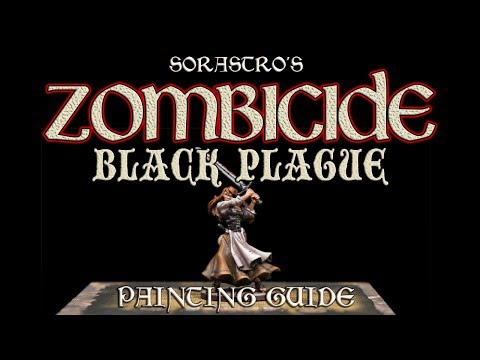 Sorastro's Zombicide: Black Plague Painting Guide Ep.8: Nelly