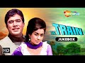 The Train 1970 Songs Jukebox Rajesh Khanna Nanda Ke Timeless Hits R D Burman Superhits
