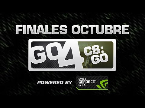 Finales octubre Go4CSGO by NVIDIA GTX