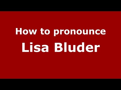 How to pronounce Lisa Bluder (American English/US)  - PronounceNames.com