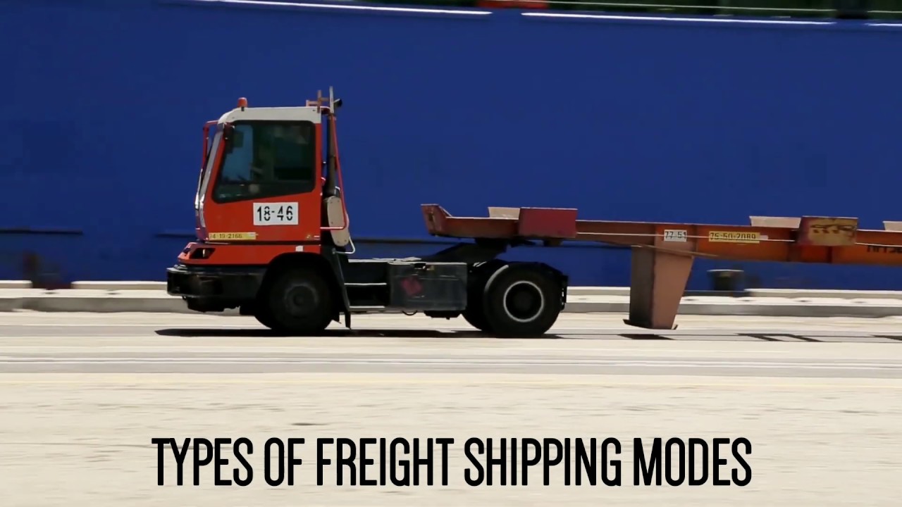 TYPES OF FREIGHT SHPPING MODES
