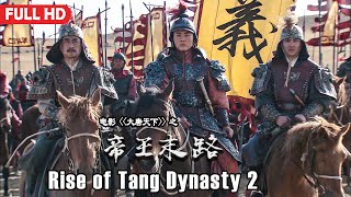 Full Movie Rise of Tang Dynasty 2  Chinese Histori