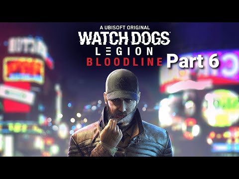 Watch Dogs Legion Bloodline DLC Walkthrough Part 6 (PS4 Pro)