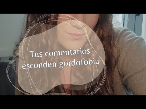 Tus comentarios esconden gordofobia