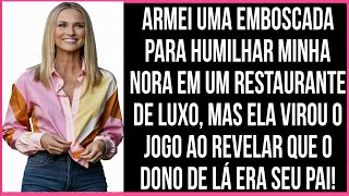 Fui surpreendida ao descobrir que o dono do restaurante de luxo era o pai da minha nora