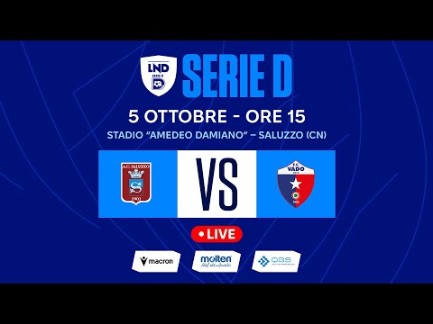 SERIE D 2025-2026 | SALUZZO VS VADO | LIVE