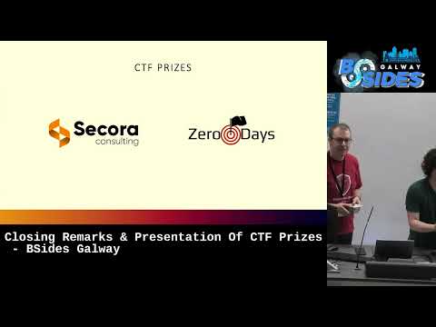Closing Remarks & Presentation Of CTF Prizes - BSides Galway