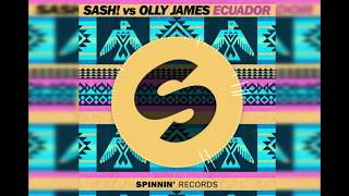 SASH! vs Olly James - Ecuador (Extended Mix)