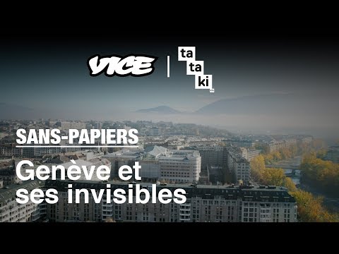 Vivre sans papiers à Genève - Hidden Helvetia #1 - Tataki x Vice