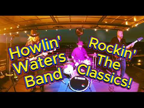 Howlin' Waters Band - Rockin' The Classics! "Gimme 3 Steps" [Full Version]