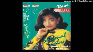 Download lagu Nana Mardiana - Selamat Jalan  (Cipt. Imam S Arifin - Musik. Diwana Group Pimp. Yayang S - Prod. MSC mp3